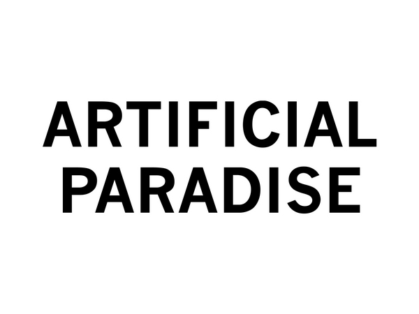 Artificial Paradise
